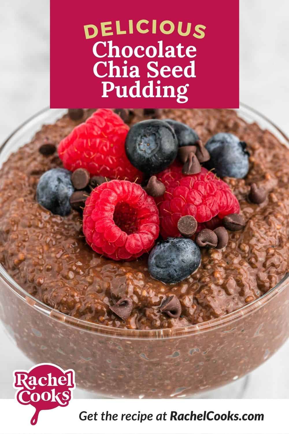 Pudding, text overlay reads "delicious chocolate chia seed pudding."