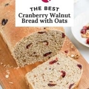 Bread, text overlay reads "the best cranberry walnut bread with oats."