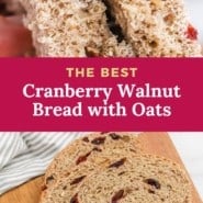 Bread, text overlay reads "the best cranberry walnut bread with oats."