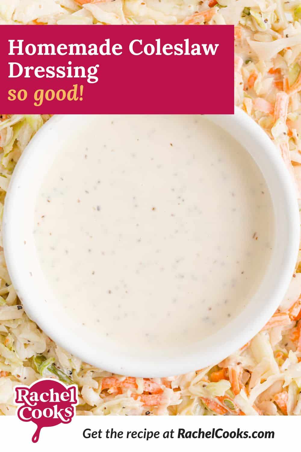 Salad, text overlay reads "homemade coleslaw dressing - so good."
