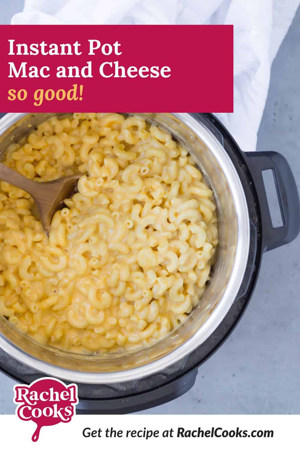 Mac and cheese, text overlay reads "instant pot mac and cheese - so good!"