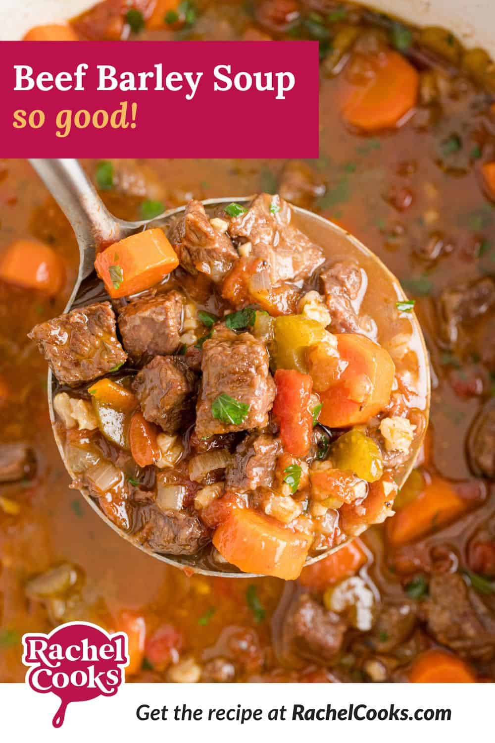Soup, text reads "beef barley soup - so good."