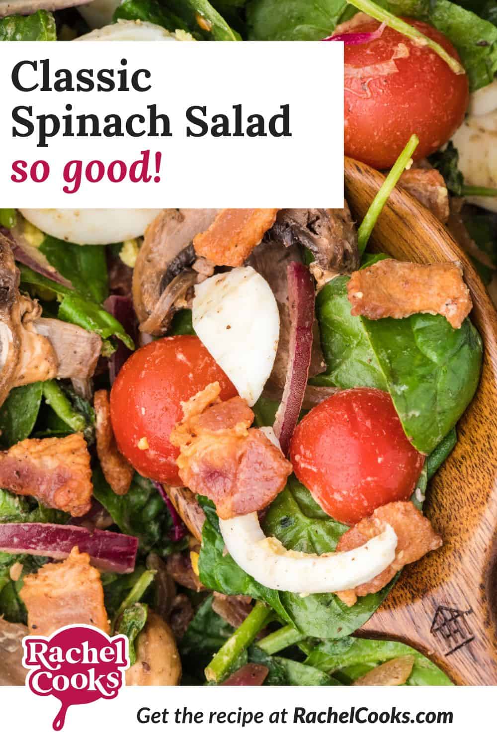 Salad, text overlay reads "classic spinach salad - so good."