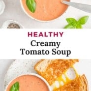 Soup, text reads "healthy creamy tomato soup."