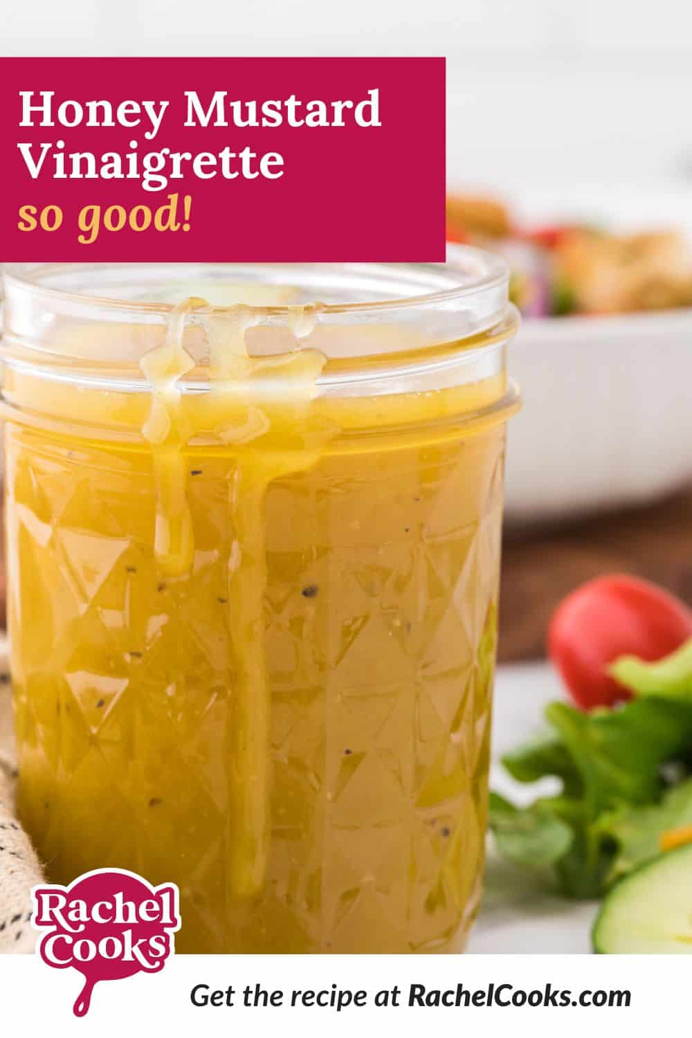 Dressing, text reads "honey mustard vinaigrette - so good!"