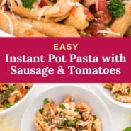 Pasta, text reads "easy instant pot pasta with sausage and tomatoes."