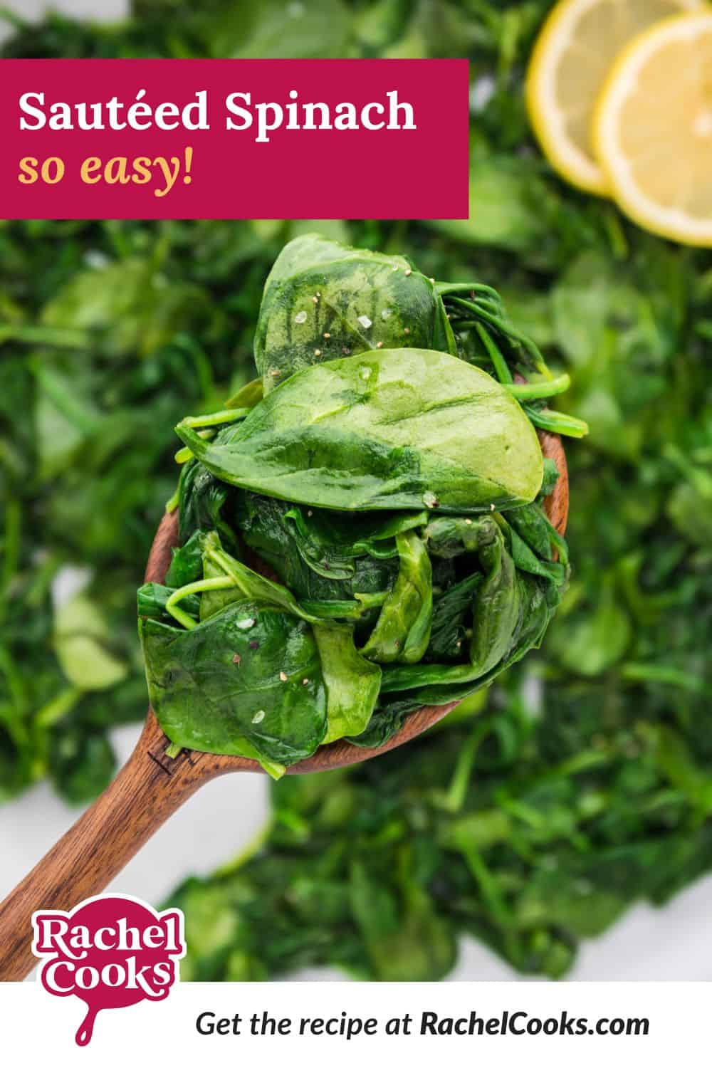 Spinach, text overlay reads "sautéed spinach - so easy."