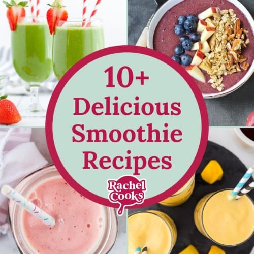 Four images, text reads "10+ delicious smoothie recipes."