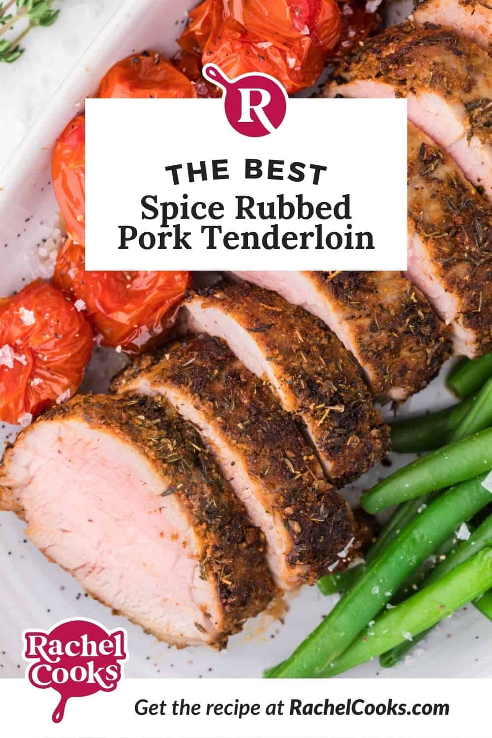 Pork, text overlay reads "the best spice rubbed pork tenderloin."