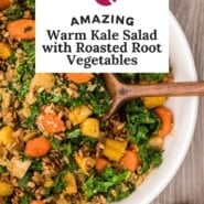 Salad, text reads "amazing warm kale salad with roasted root vegetables."