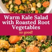 Salad, text reads "warm kale salad with roasted root vegetables - so good!"