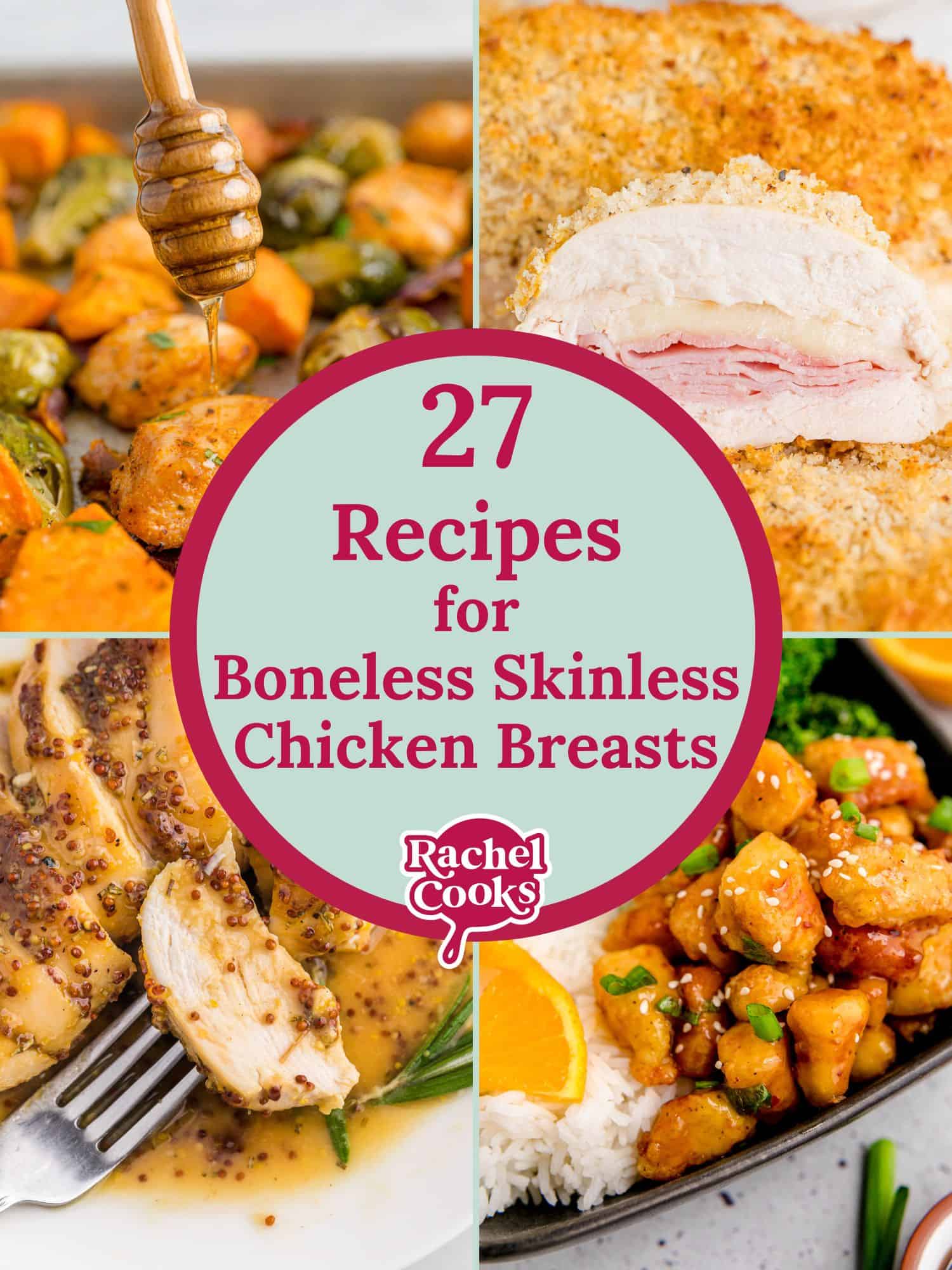 Round up graphic for boneless skinless chicken breast recipes.