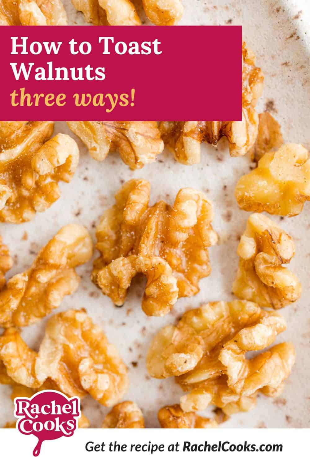 How to toast walnuts Pinterest image with text and photos.