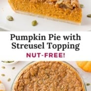 Pumpkin pie with streusel topping Pinterest graphic with text and photos.