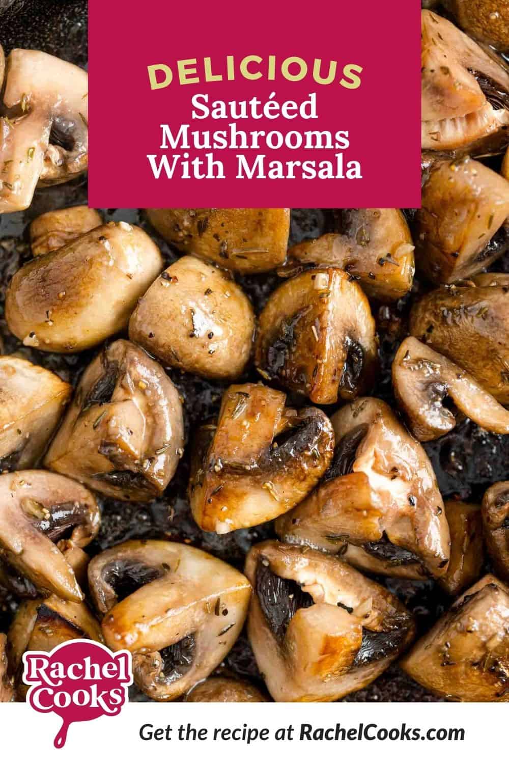 Sautéed mushrooms with marsala Pinterest graphic with text and photos.