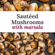 Sautéed mushrooms with marsala Pinterest graphic with text and photos.