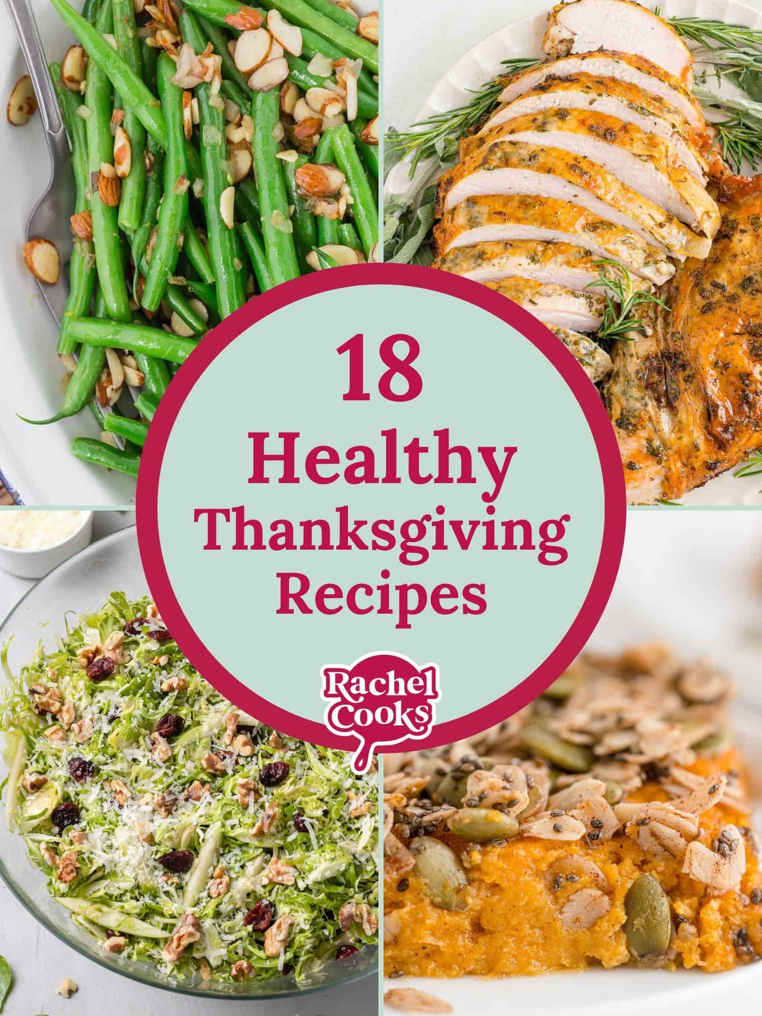 Healthy Thanksgiving recipes graphic with text and photos of recipes included.