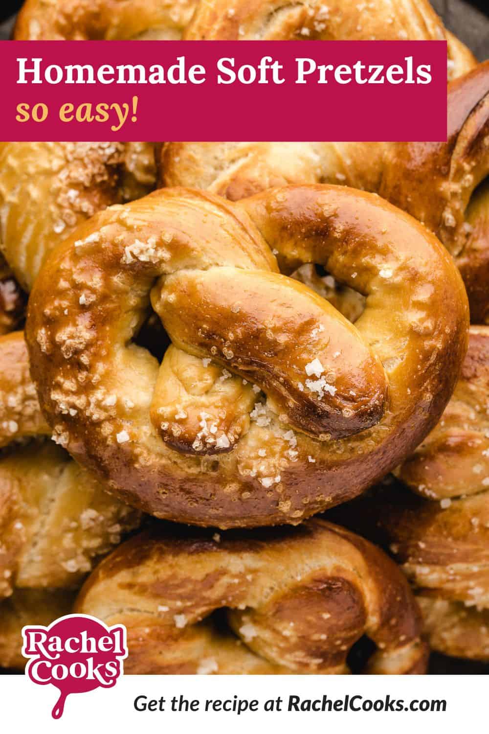 Homemade soft pretzels Pinterest graphic with text and photos.