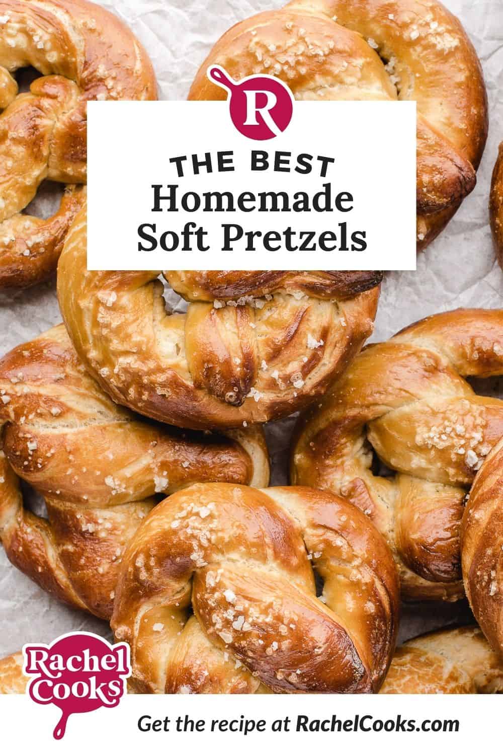 Homemade soft pretzels Pinterest graphic with text and photos.