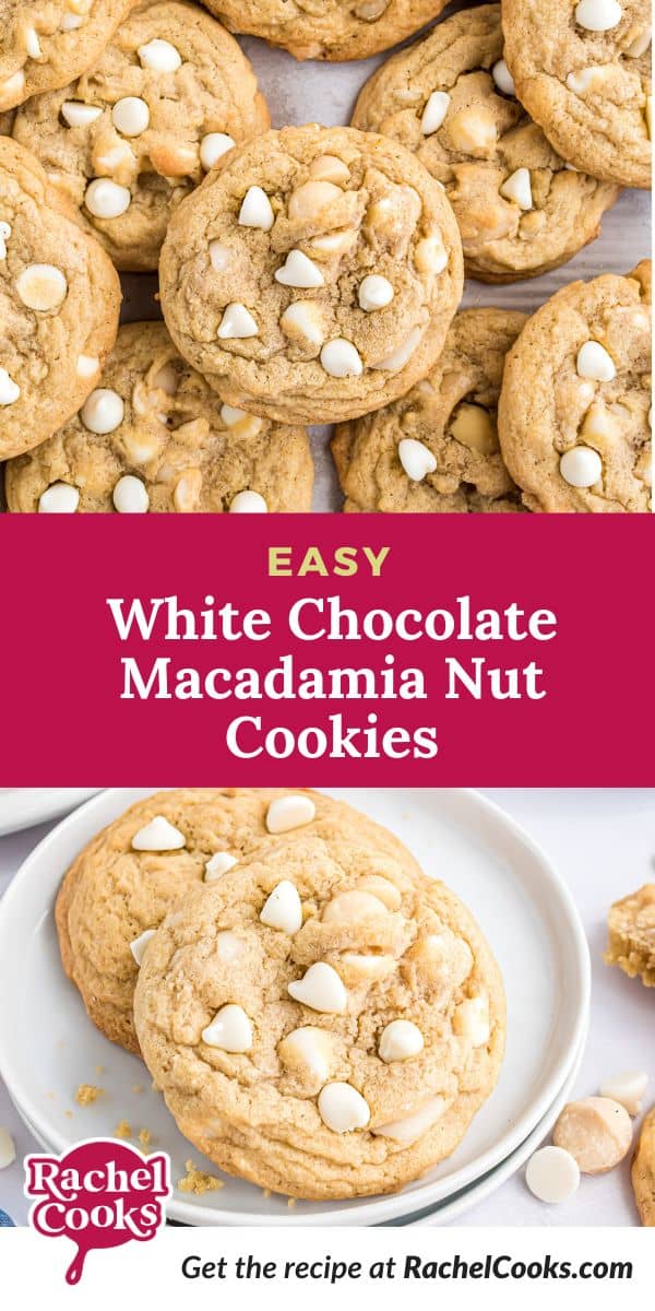White chocolate macadamia nut cookies Pinterest graphic with text and photos.