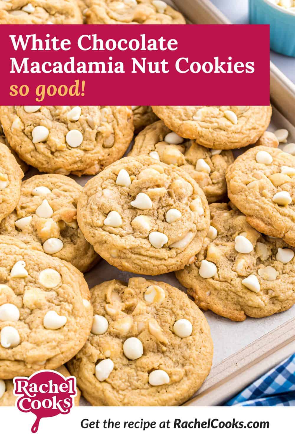 White chocolate macadamia nut cookies Pinterest graphic with text and photos.