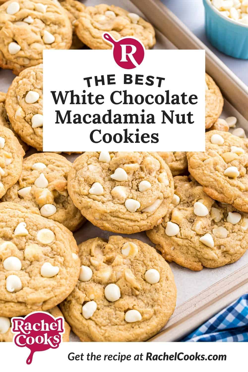 White chocolate macadamia nut cookies Pinterest graphic with text and photos.