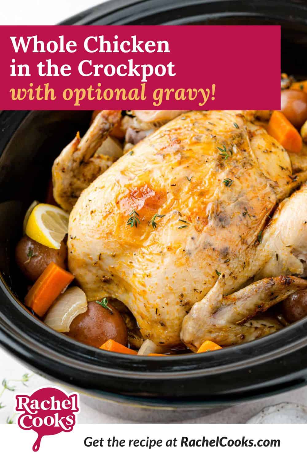 Whole chicken in the crockpot Pinterest graphic with text and photos.