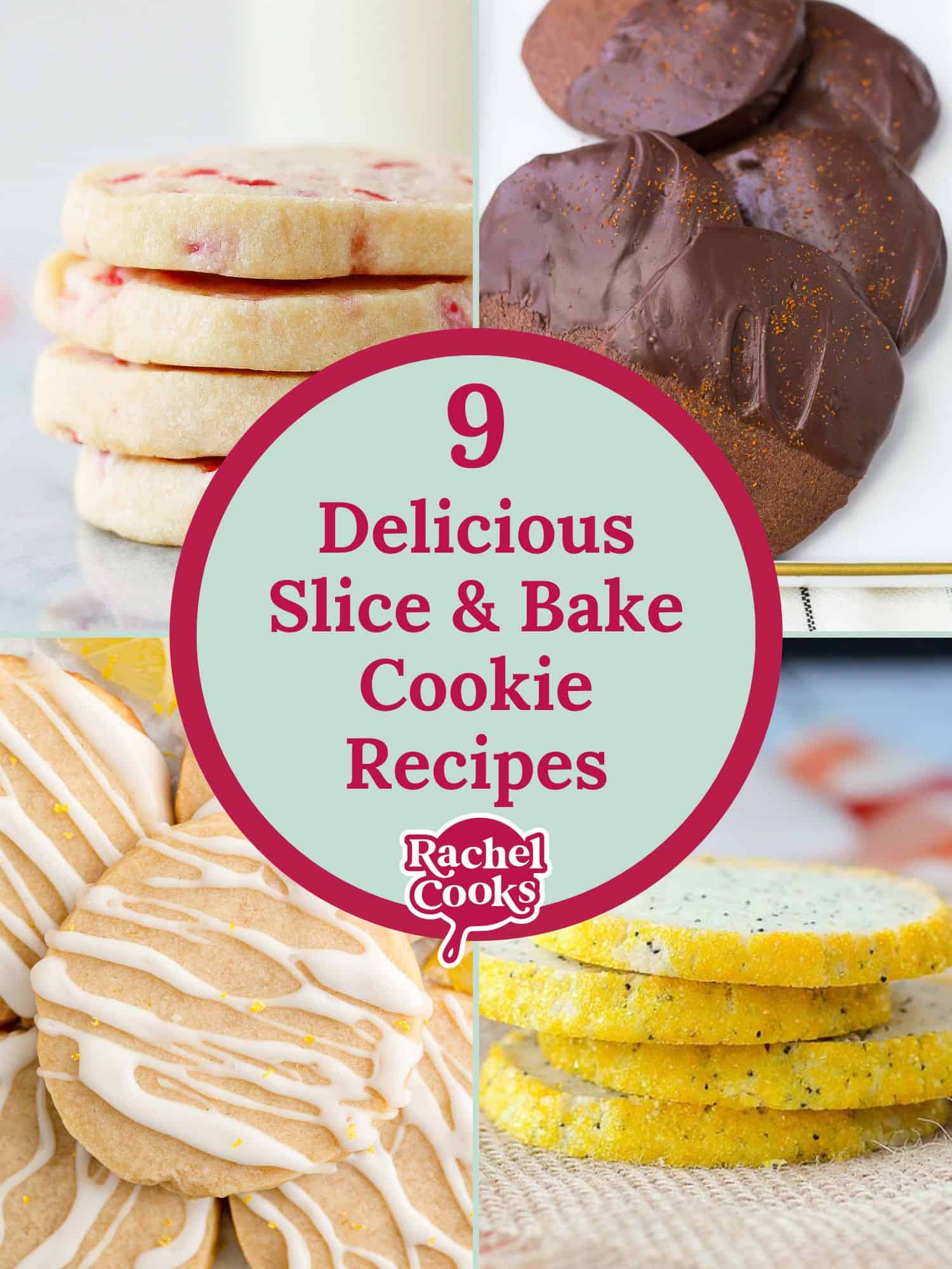 Slice and bake cookie recipe list graphic with text and photos.
