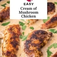 Cream of mushroom chicken Pinterest graphic with text and photos.