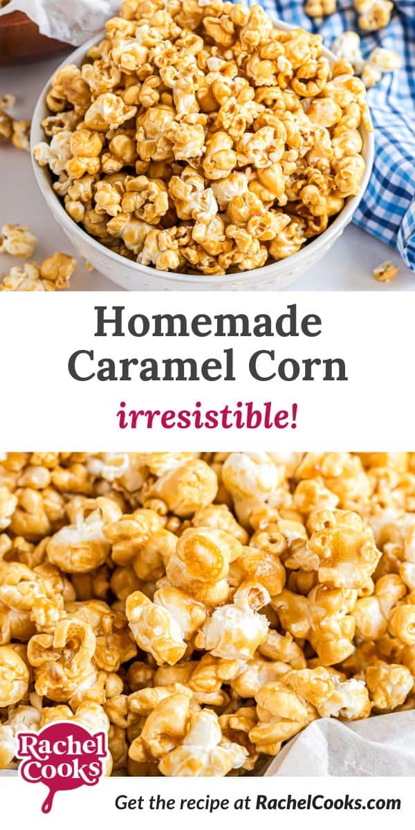 Homemade caramel corn Pinterest graphic with text and images.