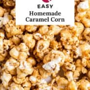 Homemade caramel corn Pinterest graphic with text and images.