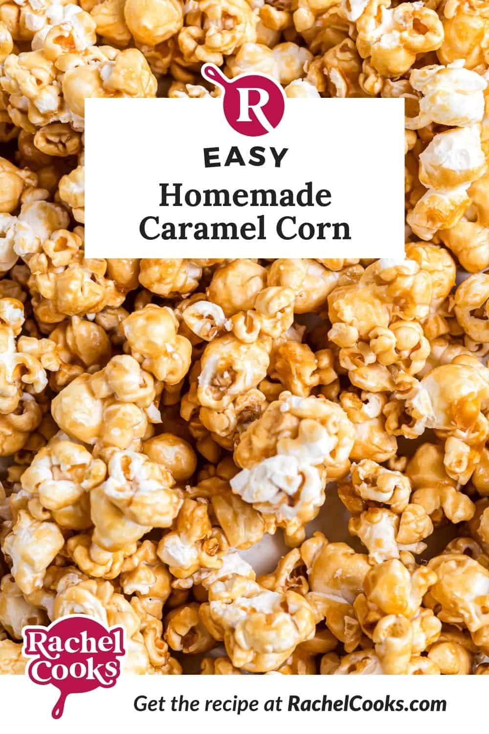 Homemade caramel corn Pinterest graphic with text and images.