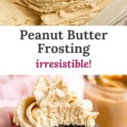 Peanut butter frosting Pinterest graphic with ext and photos.