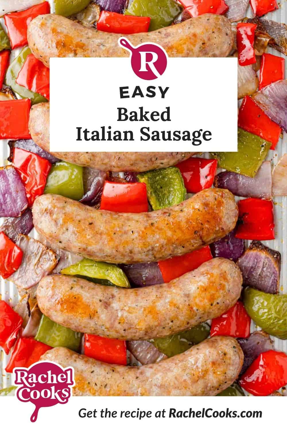 Baked Italian sausage Pinterest graphic with text and photos.