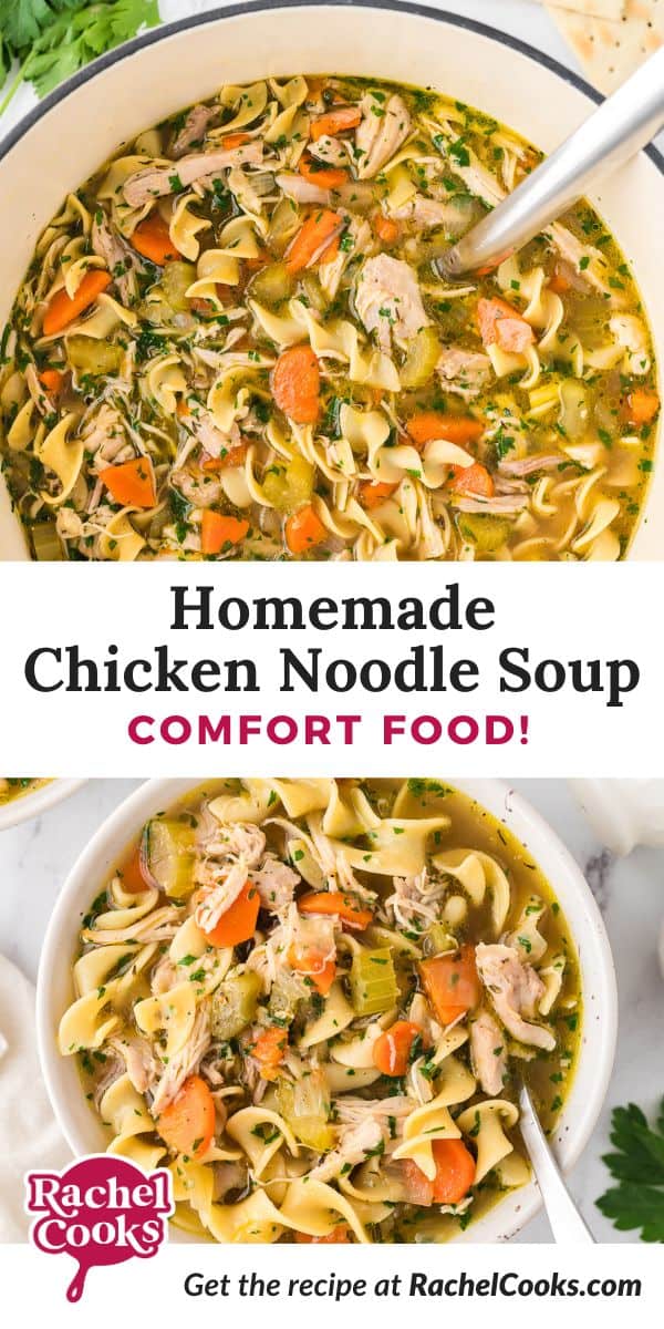 Homemade chicken noodle soup Pinterest graphic with text and photos.