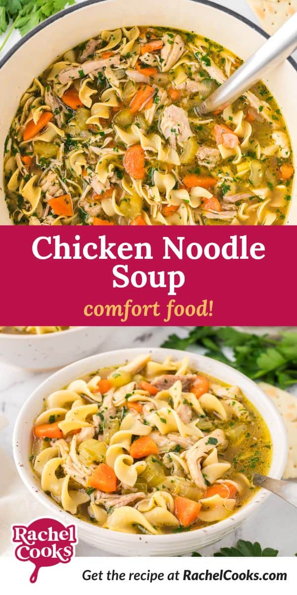 Homemade chicken noodle soup Pinterest graphic with text and photos.