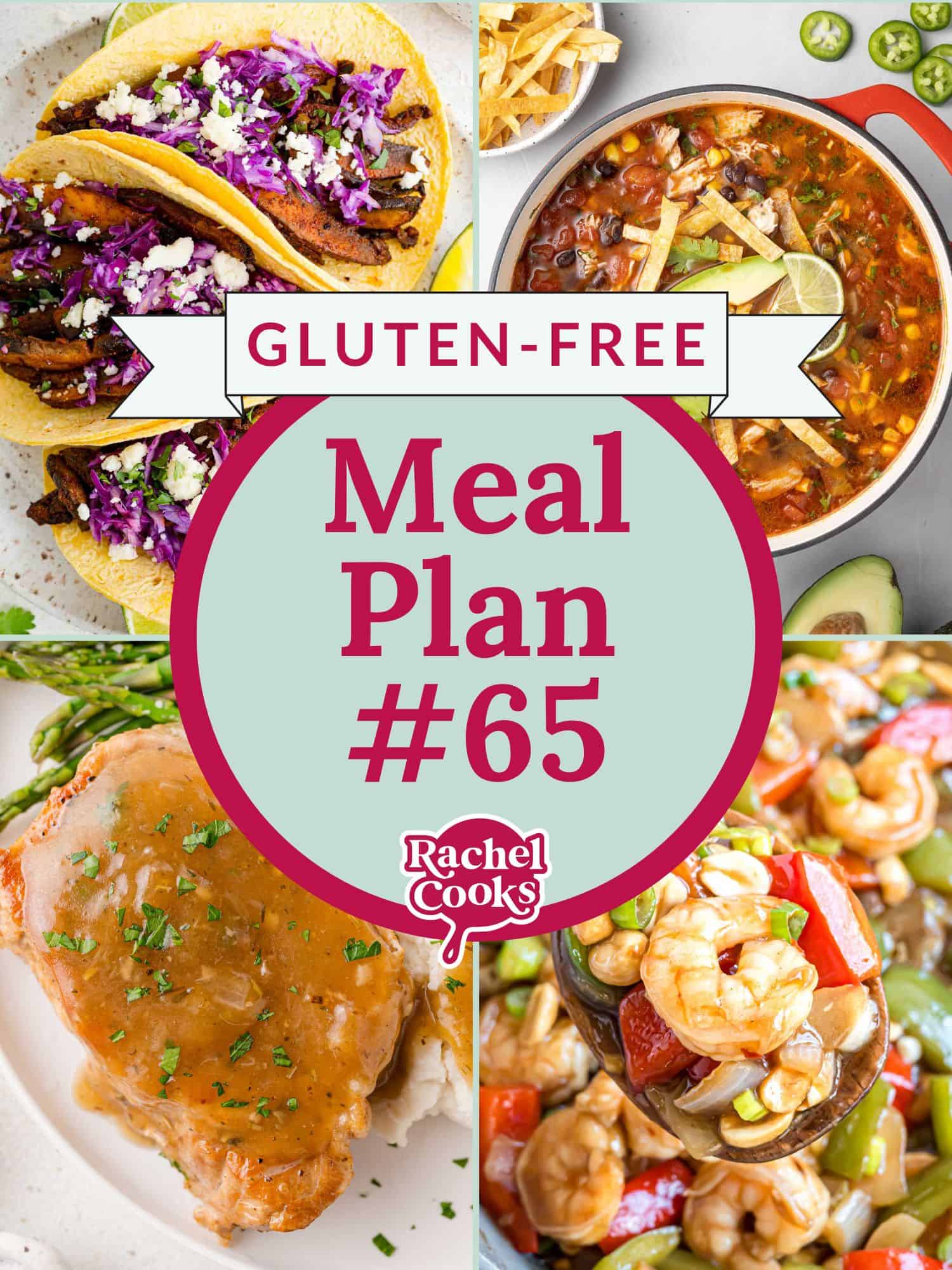 Gluten free meal plan, meal plan 65, with photos of recipes included.