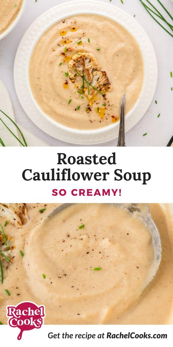 Roasted cauliflower soup Pinterest graphic with text and photos.