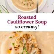 Roasted cauliflower soup Pinterest graphic with text and photos.