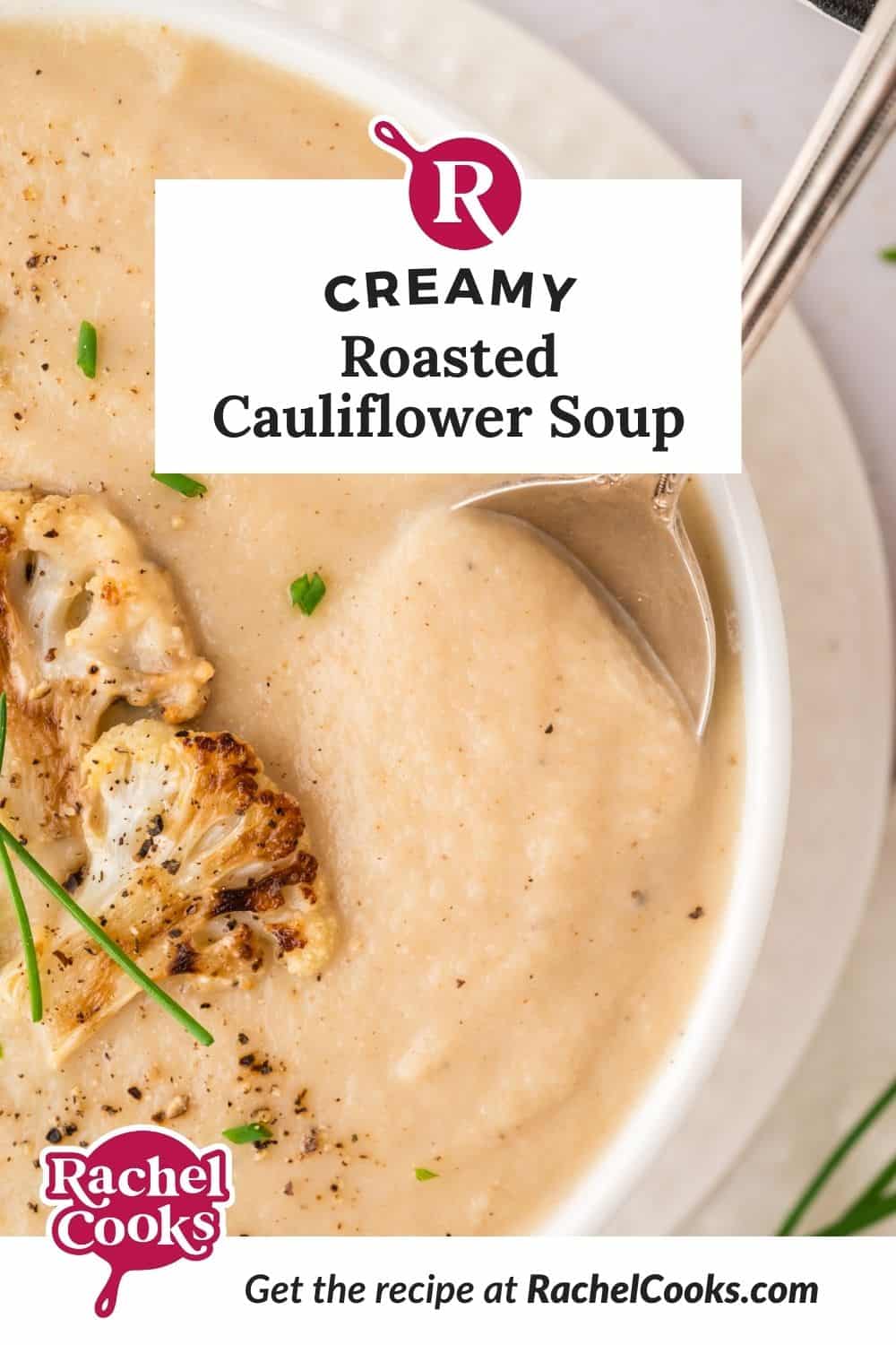 Roasted cauliflower soup Pinterest graphic with text and photos.