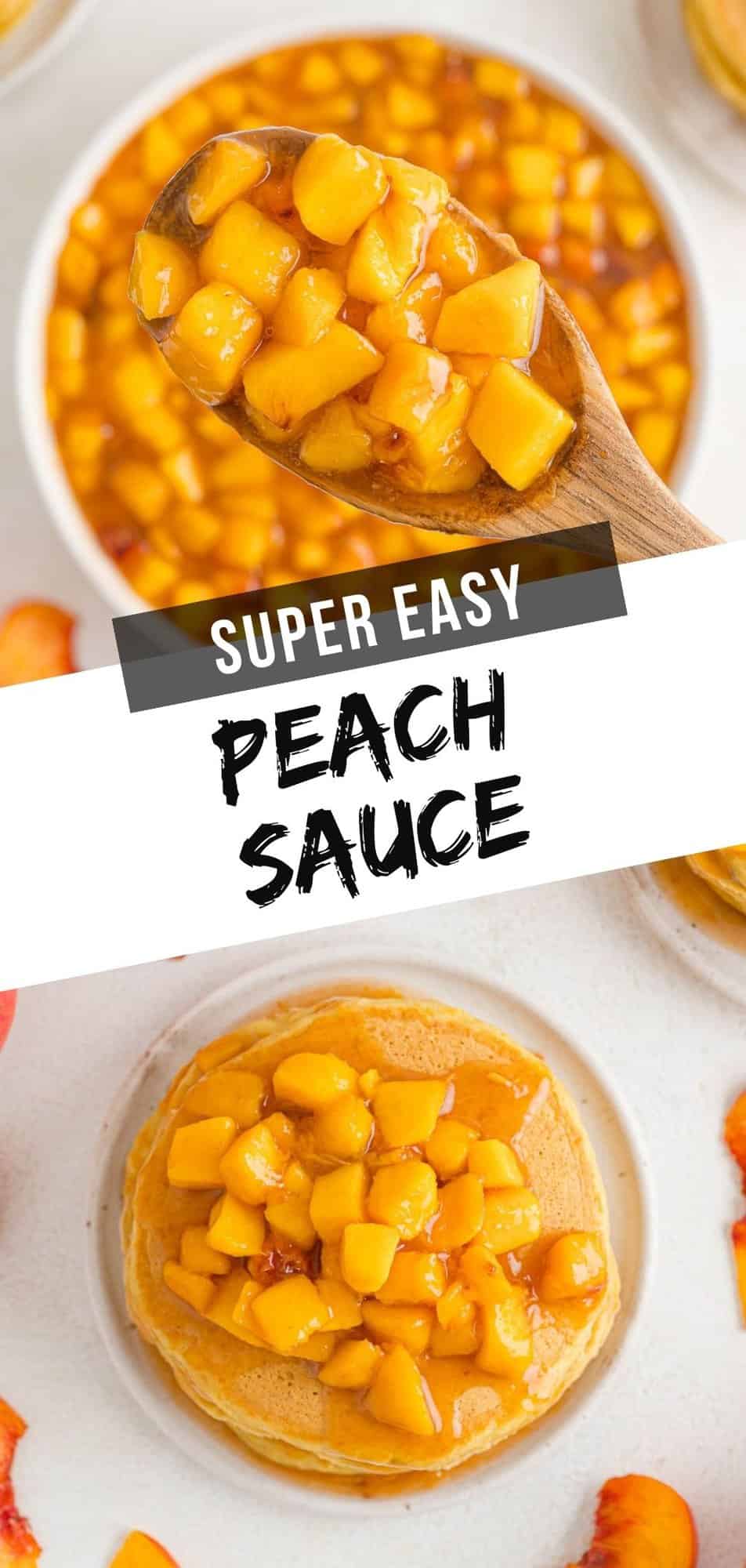 Peach sauce Pinterest graphic with text and photos.