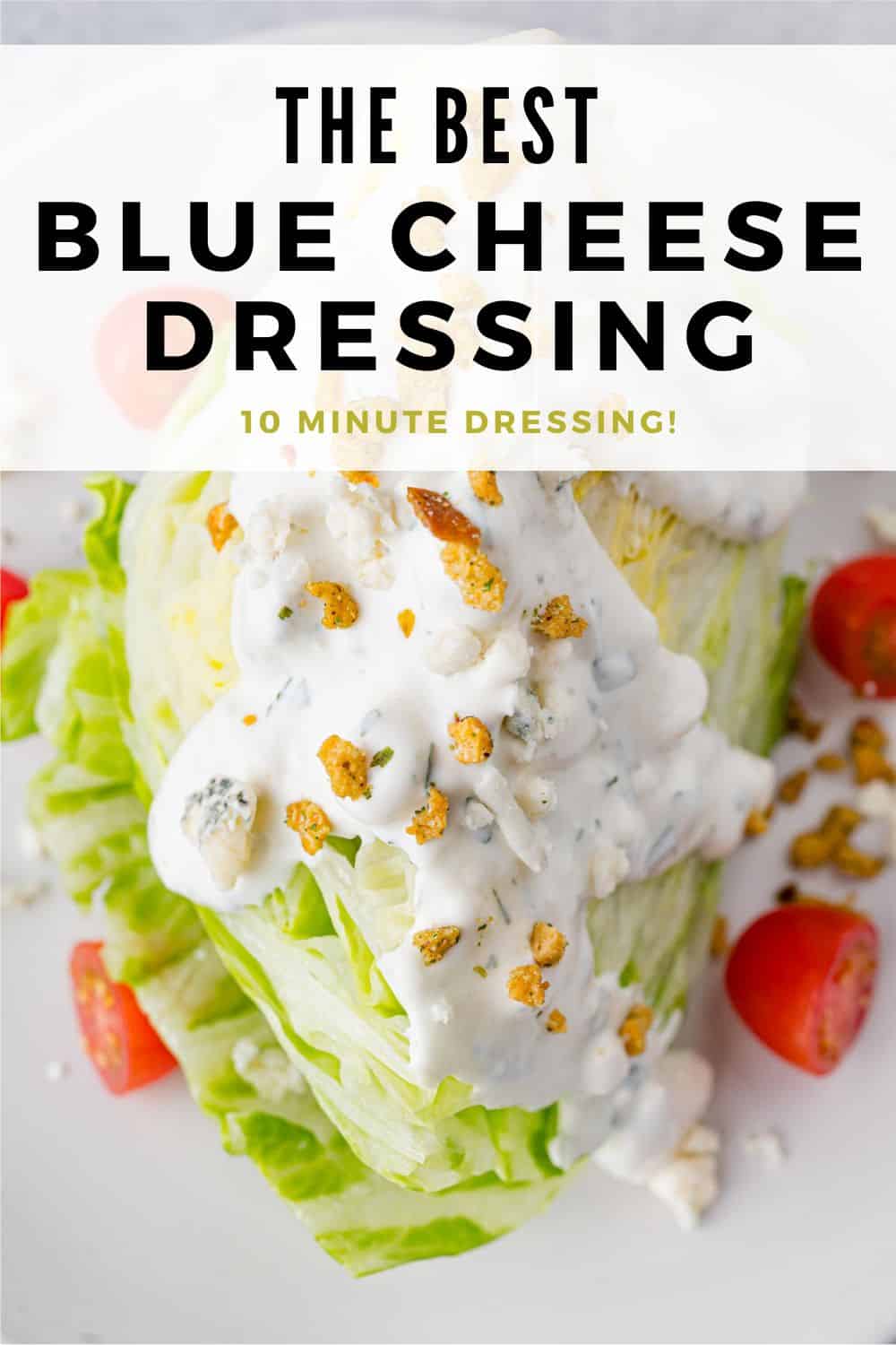 Blue Cheese Dressing Pinterest graphic with text and photos.