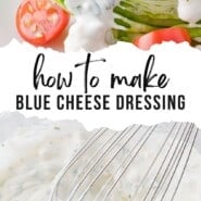 Blue Cheese Dressing Pinterest graphic with text and photos.