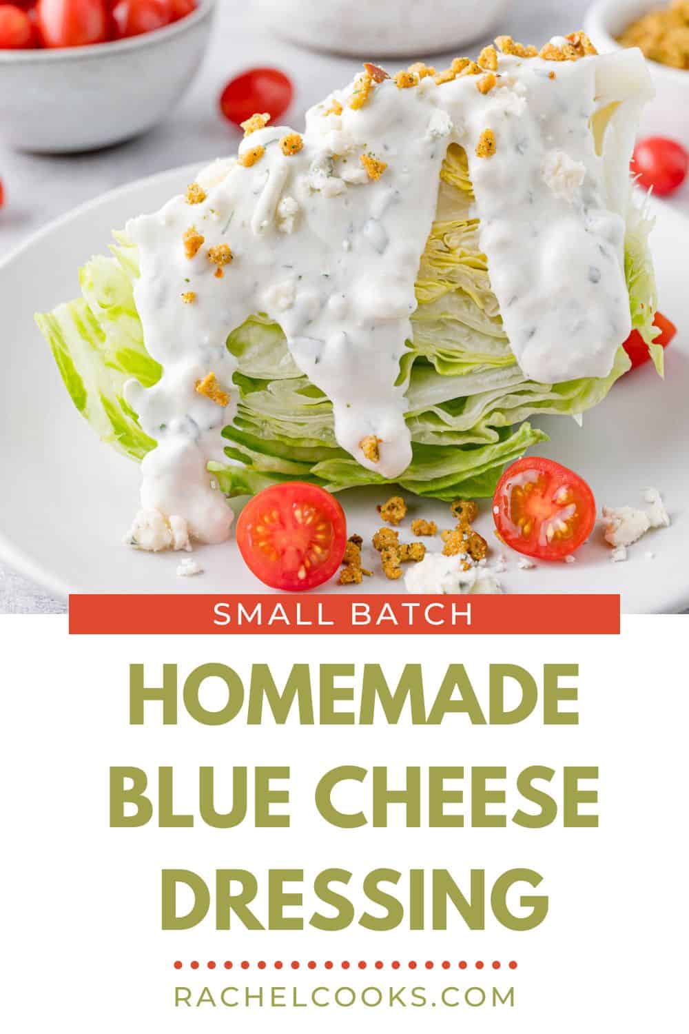 Blue Cheese Dressing Pinterest graphic with text and photos.