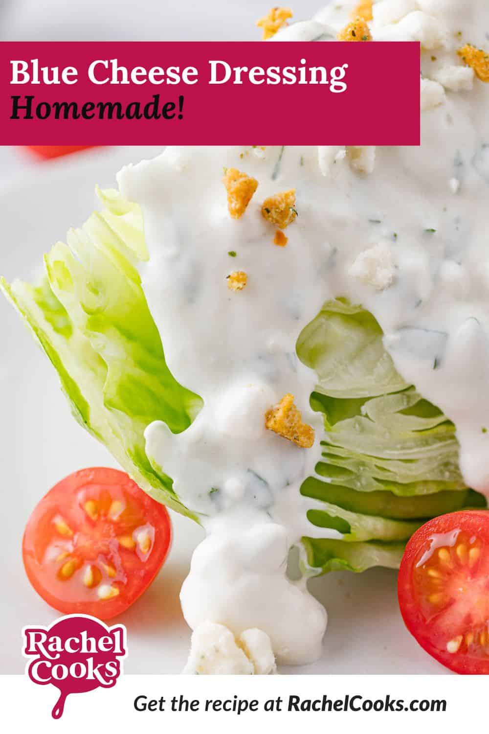 Blue Cheese Dressing Pinterest graphic with text and photos.