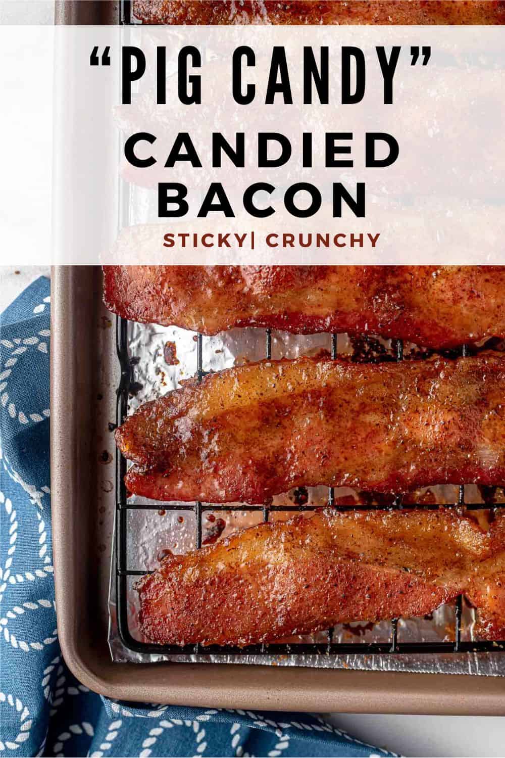 Candied Bacon Pinterest graphic with text and photos.