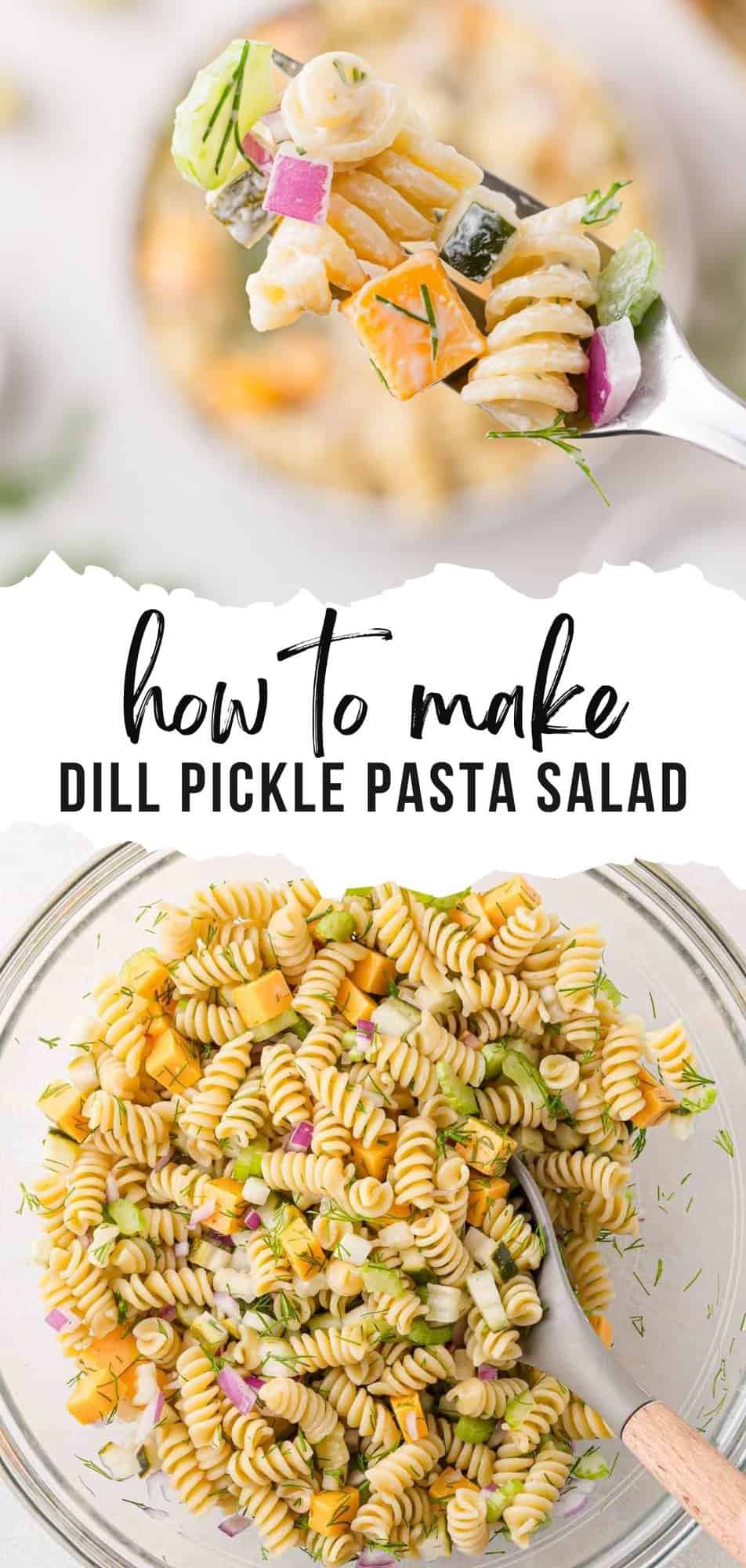 Dill Pickle Pasta Salad Pinterest graphic with text and photos.