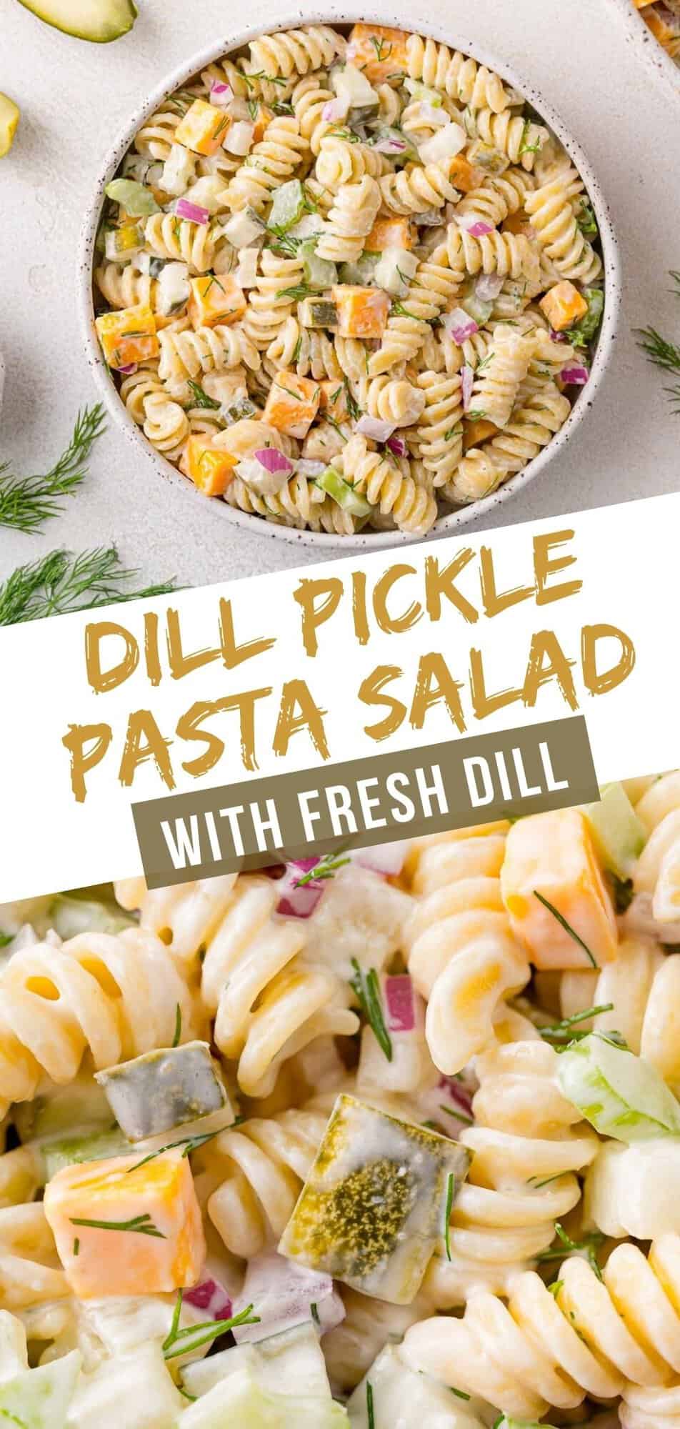 Dill Pickle Pasta Salad Pinterest graphic with text and photos.