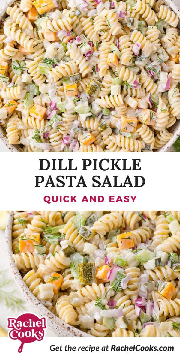 Dill Pickle Pasta Salad Pinterest graphic with text and photos.