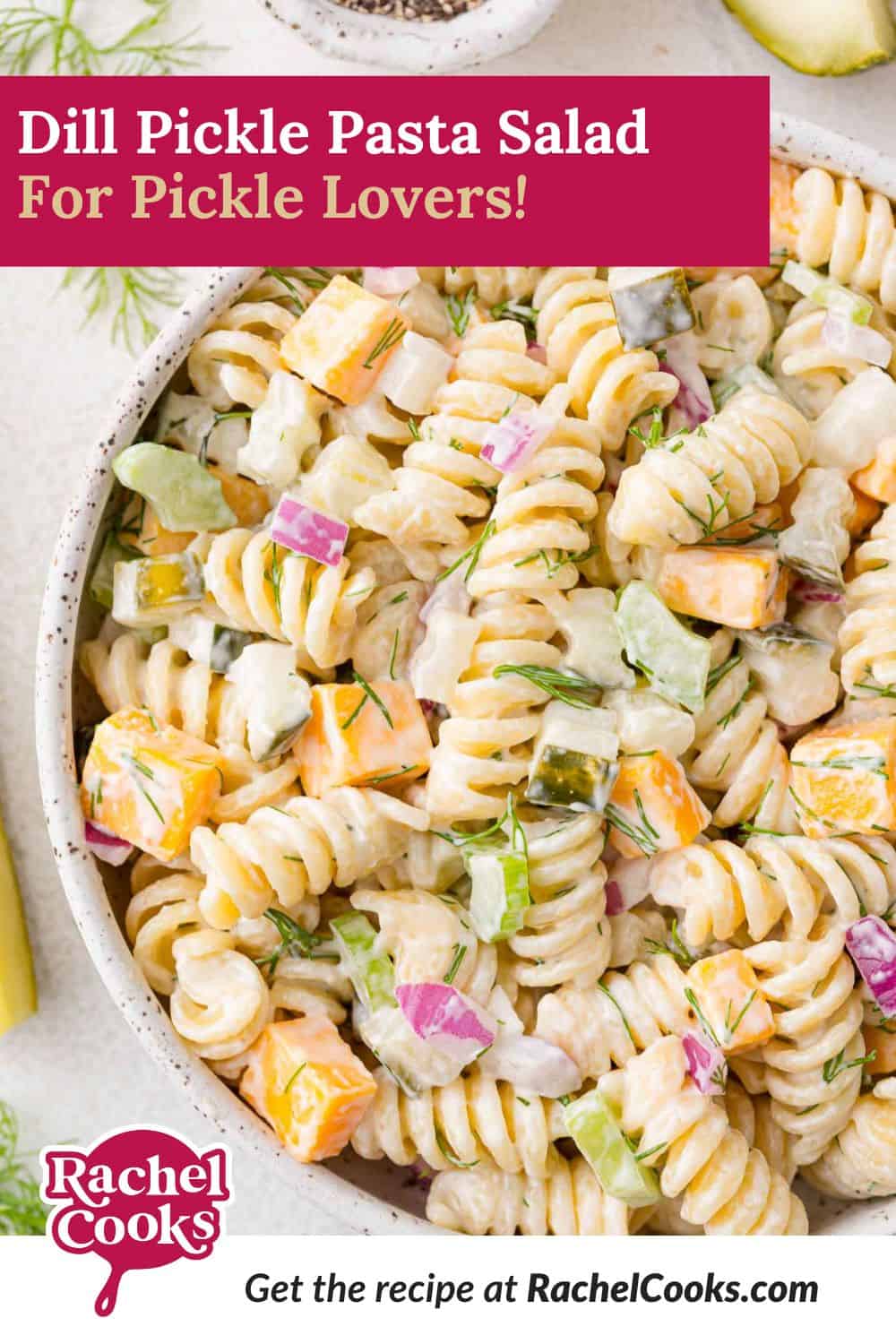 Dill Pickle Pasta Salad Pinterest graphic with text and photos.